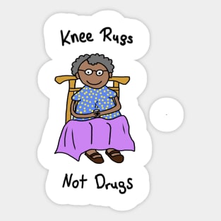 Knee Rugs Not Drugs Sticker